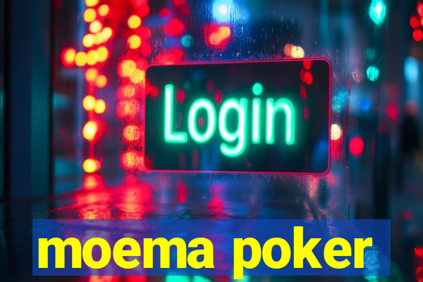 moema poker